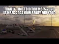 Finally Time to Leave MSFS 2020 for MSFS 2024 - Or Are There Still Problems