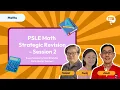 PSLE Math Strategic Revision 2026 - Session 2 with Math Master Teachers