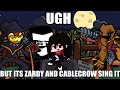 Download Lagu Ugh, But Zardy And Cablecrow Sing It (Ugh, But Its A Zardy And Cablecrow Cover)