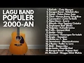 Download Lagu LAGU HITS POP INDONESIA 2000an TERBAIK \u0026 TERPOPULER | Playlist Full Album Untuk Santai \u0026 Kerja
