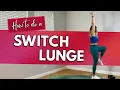 Learn the Switch Lunge Boost Full Body Integration Metabolic Burn