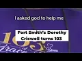 Fort Smith s Dorothy Criswell turns 103