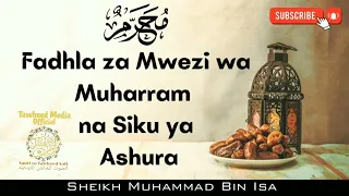 fadhila za mwezi wa muharram na siku ya ashura sheikh muhammad bin isa 