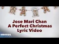 Download Lagu Jose Mari Chan - A Perfect Christmas (Official Lyric Video)