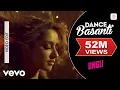 Download Lagu Dance Basanti - Ungli | Emraan Hashmi , Shraddha Kapoor | Vishal Dadlani, Anushka