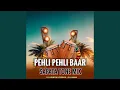Lagu PEHLI PEHLI BAAR (SAPATA TONE MIX)