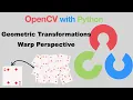 OpenCV with Python 15-WarpPerspective Transformations on Images
