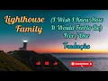 Download Lagu Lighthouse Family - (I Wish I Knew How It Would Feel to Be) Free/One [Tradução]
