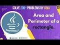 Area and Perimeter of a rectangle by Java
