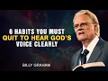 Download Lagu 6 Habits You Must Quit to Hear God’s Voice Clearly - Billy Graham