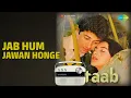 Jab Hum Jawan Honge | Betaab | Lata Mangeshkar | Shabbir Kumar Songs | Amrita Singh
