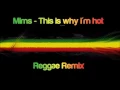 Mims - This is why i'm hot (Reggae Remix)