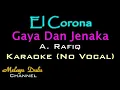 Download Lagu Gaya dan Jenaka A. Rafiq | Music. Elcorona | KARAOKE Tanpa vocal