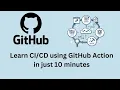 Learn continuous integration with GitHub Actions in 10 minutes