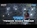 Lagu DJ TEMAN RASA PACAR TERBARU BASS HOREG COCOK BUAT SANTAI DAN KARNAVAL DJ YANG KALIAN CARI CARI