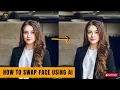 Swap Your Face With Anyone Using AI In 5 Minutes Easy Tutorial