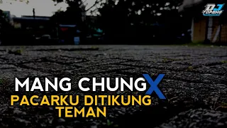 Download Mang Chung x Pacarku Ditikung Teman (DJ Topeng Remix) MP3