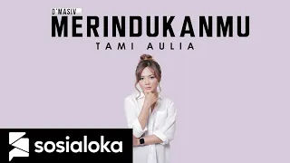 merindukanmu dmasiv tami aulia