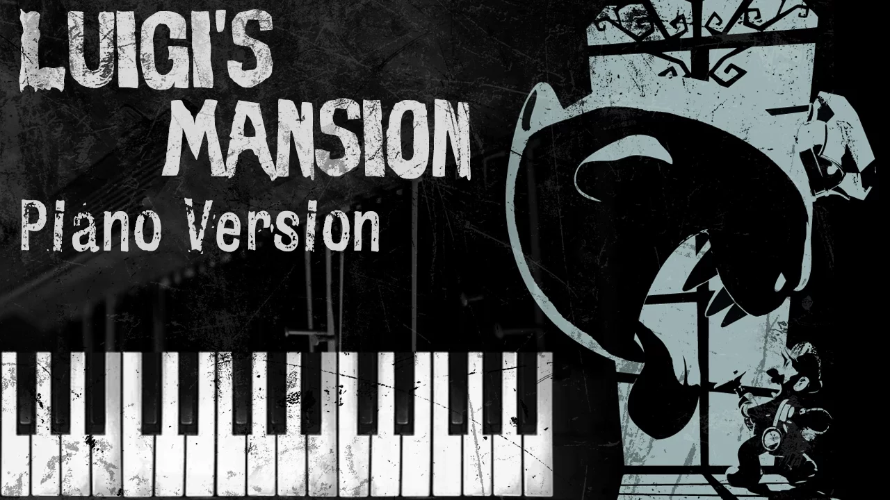 Luigi's Mansion Theme - Piano Version Luigi's Mansion Theme - Piano Version