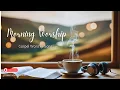Download Lagu ☕️ MORNING WORSHIP | LYRICS| Calm Your Soul