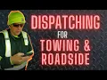 Dispatching for Towing Roadside Services