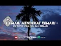 Download Lagu Dj Mari Mendekat Kemari Kane Viral TikTok Full Bass Terbaru