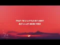 Max McNown - I'm a little bit hurt but alot more free (A Lot More Free) (Lyrics) | 1 hour