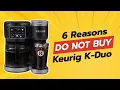 DON T BUY Keurig K-Duo Before Watching This 6 Reasons