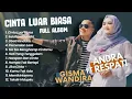Download Lagu ANDRA RESPATI Feat GISMA WANDIRA | CINTA LUAR BIASA | POP MELAYU FULL ALBUM TERPOPULER 2025