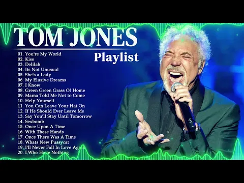 Download MP3 Best Of Tom Jones Songs | Tom Jones Greatest Hits Full Album 40 | Best Of Tom Jones Songs 2024