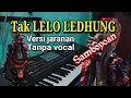 Download Lagu TAK LELO LEDHUNG versi jaranan tanpa vocal | LELO LEDUNG jaranan