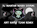 Lagu DJ MANTAN MASIH SAYANG – ADIT HAPPY TEAM REMIX 2025
