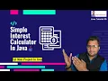 Simple Interest Calculator In Java Step-by-Step Tutorial
