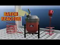 How a Batch Reactor REALLY Works 3D Animation