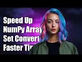 Speed Up NumPy Array to Set Conversion Tips for Faster Performance