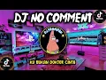 Lagu DJ NO COMMENT TUTY WIBOWO SLOW BEAT SOUND VIRAL TIK TOK TERBARU 2022  YANG KALIAN CARI