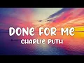 Download Lagu Charlie Puth - Done For Me (Lyrics) feat. Kehlani