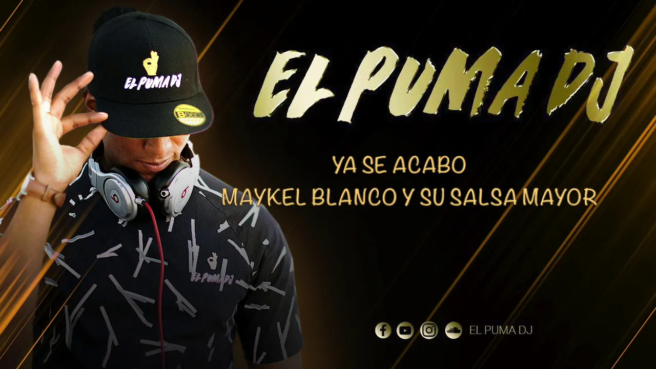 Ya Se Acabo - Maykel Blanco Y Su Salsa Mayor ''El Puma Dj''