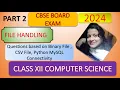 Part 2 Revision File Handling Binary File CSV File Python MySQL Connectivity