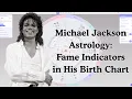 Michael Jackson Birth Chart Breakdown Fame Indicators