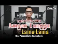 Lagu JANGAN TUNGGU LAMA-LAMA – CICI PARAMIDA (SLOW ROCK DANGDUT) | Cover by Rocka Lova