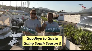 The Med, Heading South, Leaving Gaeta. Season 3 OTB 056