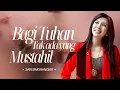 Download Lagu Sari Simorangkir - Bagi Tuhan Tak Ada Yang Mustahil