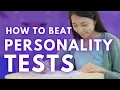 How To Beat Personality Tests In Job Interviews