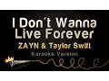 Download Lagu ZAYN \u0026 Taylor Swift - I Don't Wanna Live Forever (Karaoke Version)