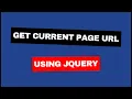 Get Current Page URL using JQuery