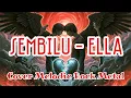 Lagu SEMBILU -  ELLA (COVER MELODIC ROCK METAL)