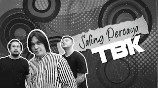 Download TBK - Saling Percaya | Official Video Lirik MP3