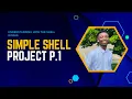 Simple Shell Part 1 Understanding how the shell works Class Session