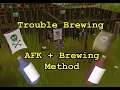 Trouble Brewing Guide AFK Brew method